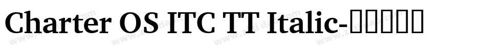 Charter OS ITC TT Italic字体转换